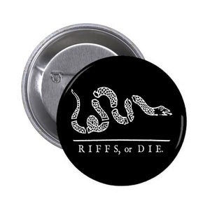 RIFFS OR DIE Revolutionary Snake Logo 1" circular button / pin.